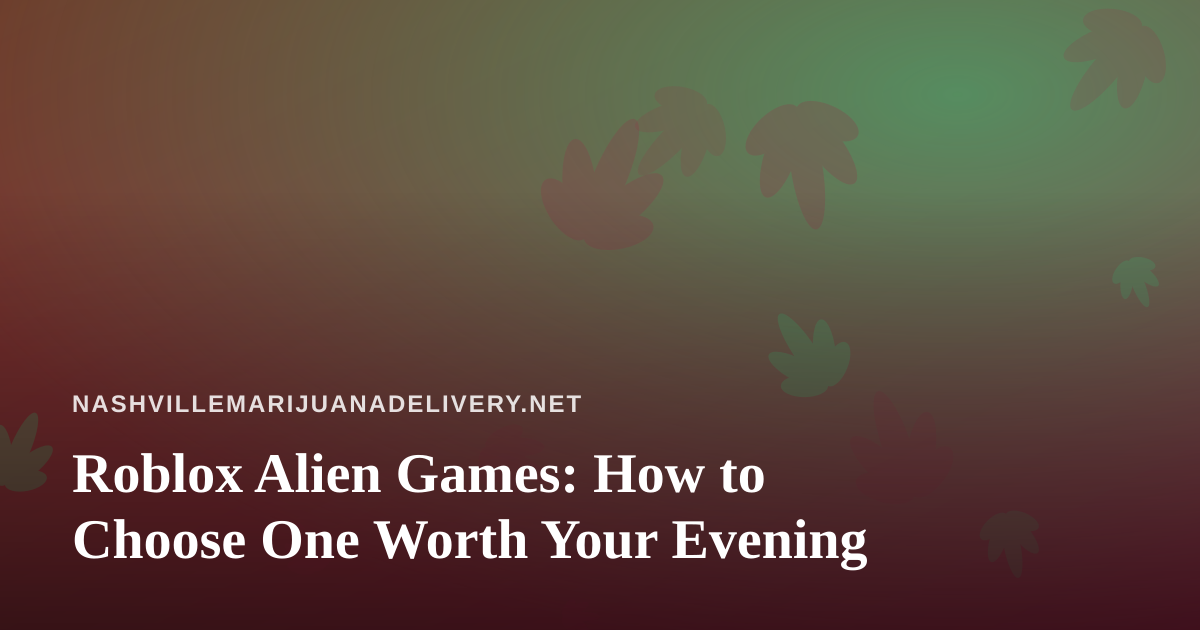 Roblox Alien Games: How to Choose One Worth Your Evening